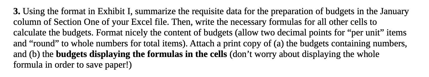 for the preparation of budgets in the January column of Section One