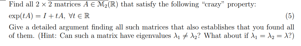 Find all 2 X 2 matrices A E MQUR) that satisfy