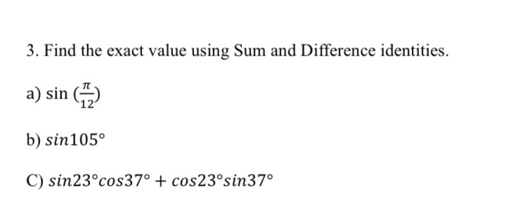 Please show steps 3. Find the exact value using Sum and Difference