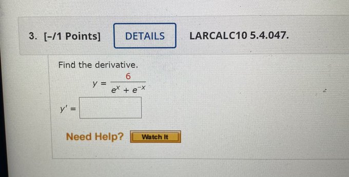 [-11 Points] DETAILS LARCALCIO 5.4.047. Find the derivative. 6 Need Help?
