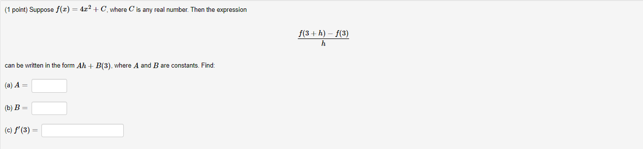  (1 point) Suppose f(I) = 4x2 + C, where C is
