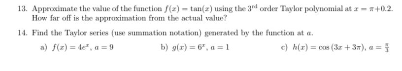 Show all your work and explain every question 13. Approximate the value