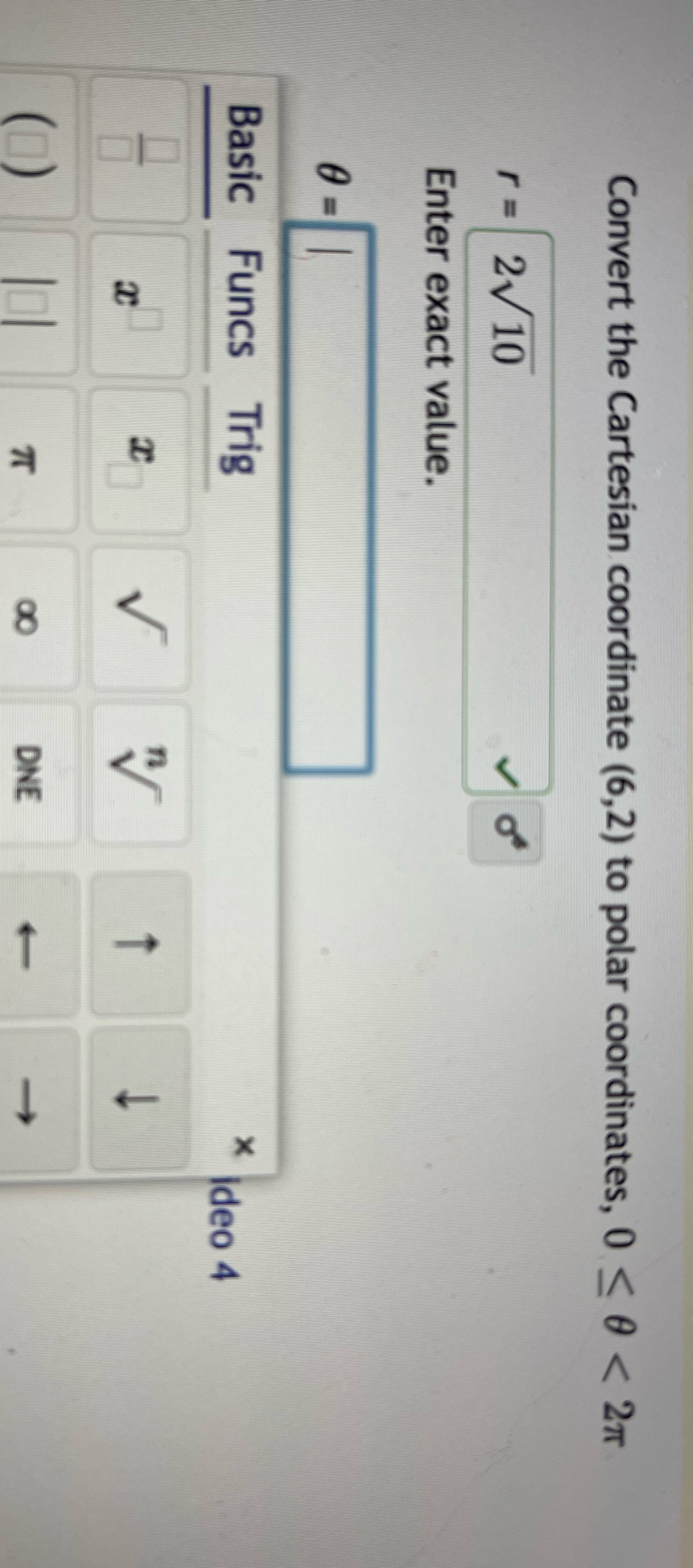  Convert the Cartesian coordinate (6,2) to polar coordinates, 0