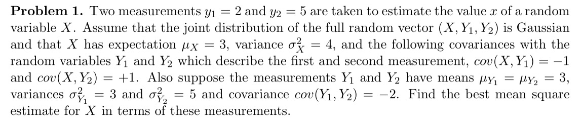 Problem 1. Two measurements y1 = 2 and y2 = 5