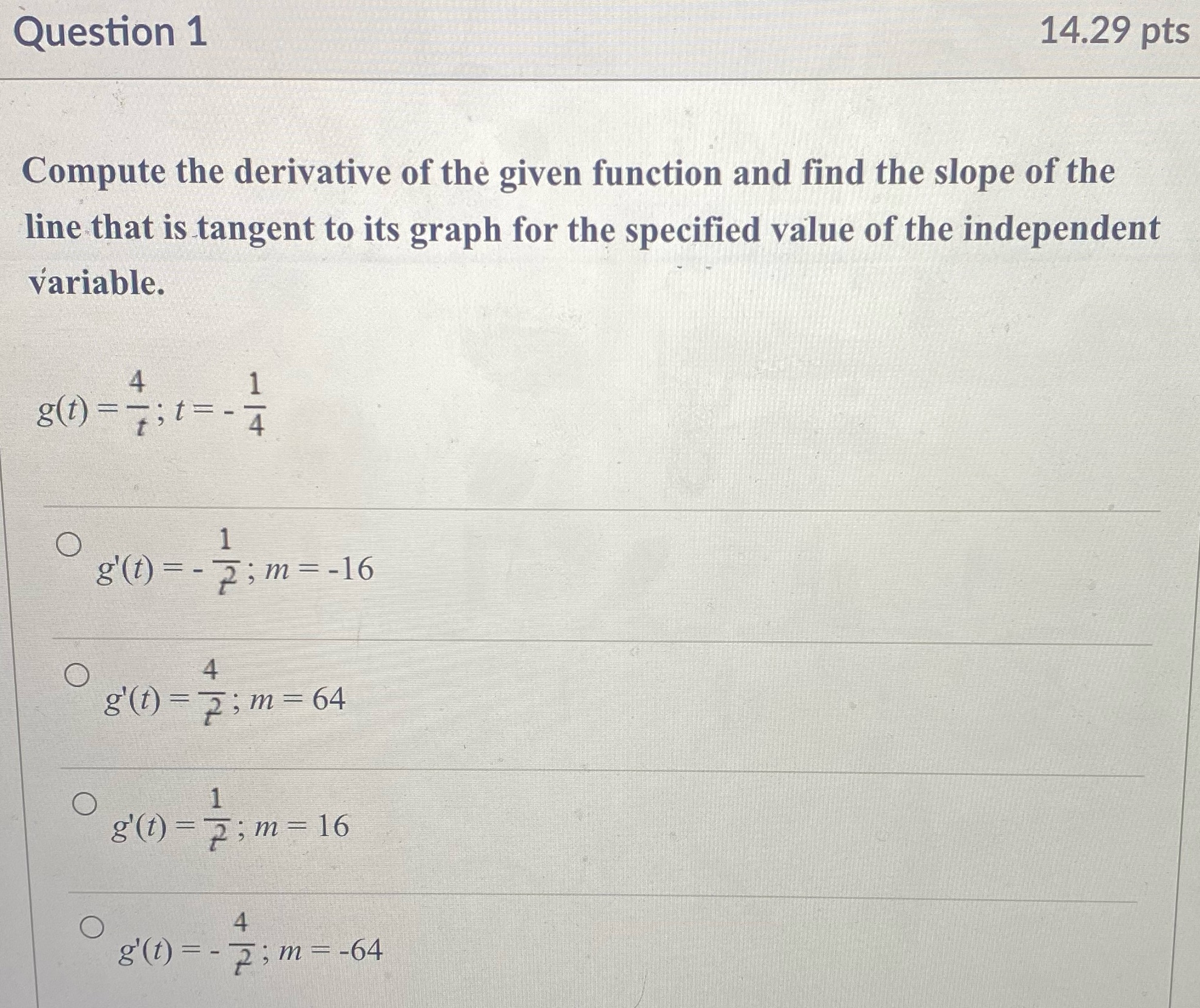 Please answer question Question 1 14.29 pts Compute the derivative of the