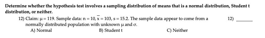  Determine whether the hypothesis test involves a sampling distribution of means