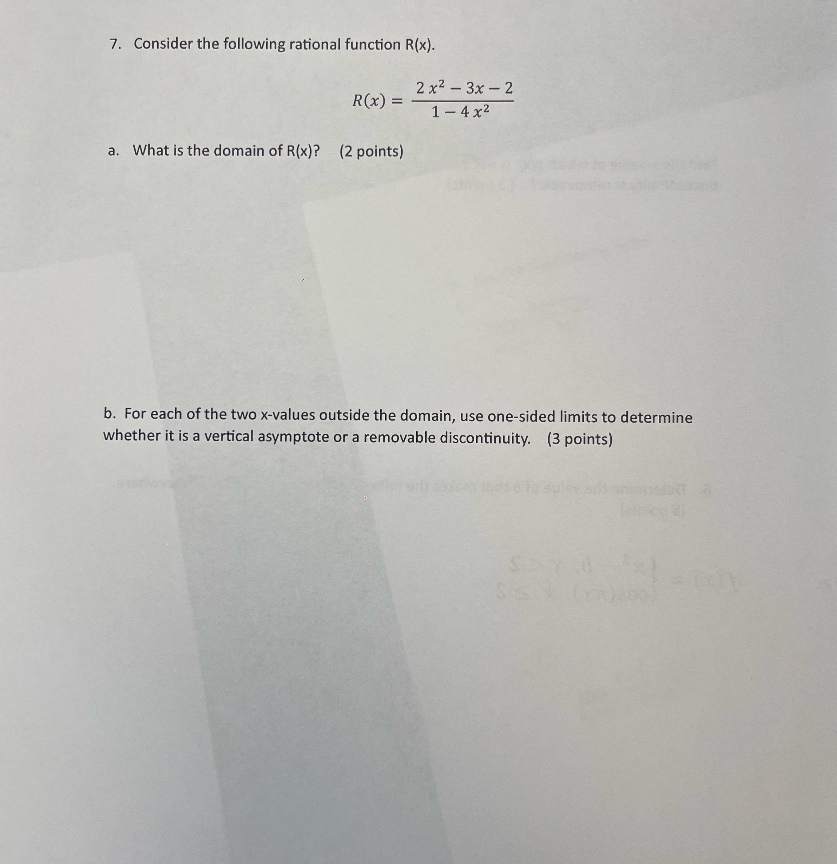  7. Consider the following rational function R(x). R (x ) =