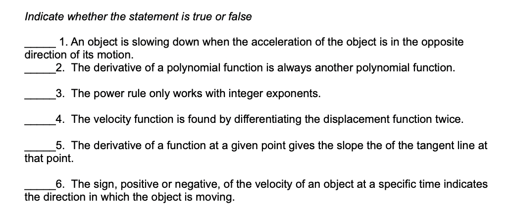 Please answer all indicate whether the statement is true or false 1.