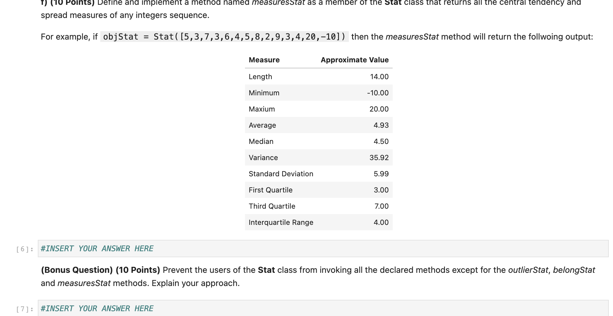  T) (10 Points) Define and implement a method named measuresstat as