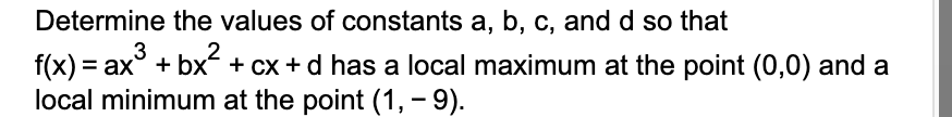 Identify the function's local extreme values, if any, saying where they occur.