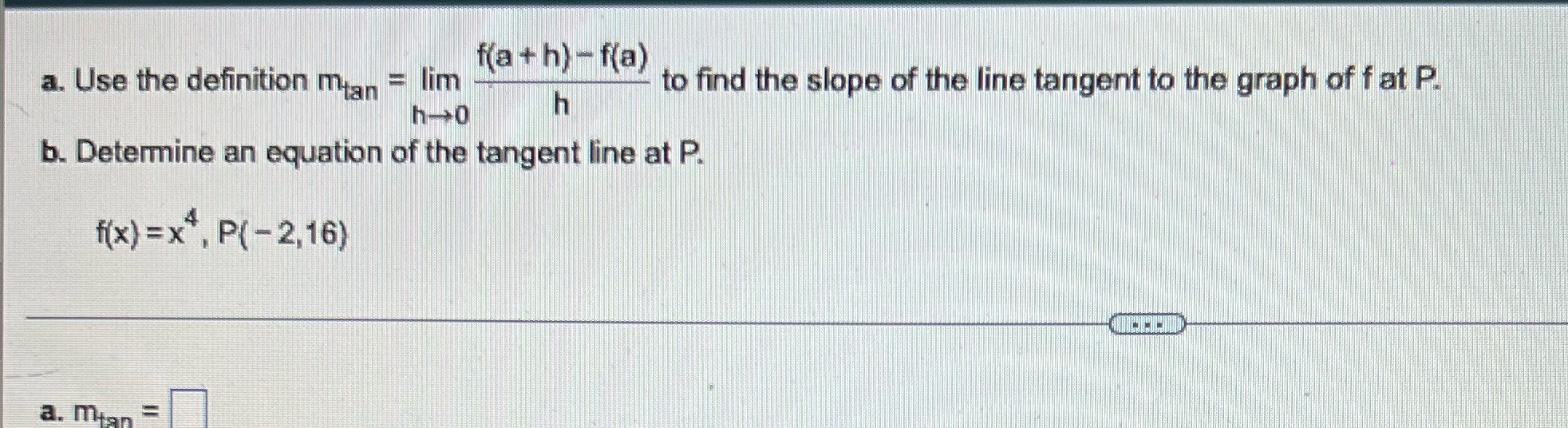 Find the mtan please! f(a + h) -f(a) a. Use the definition