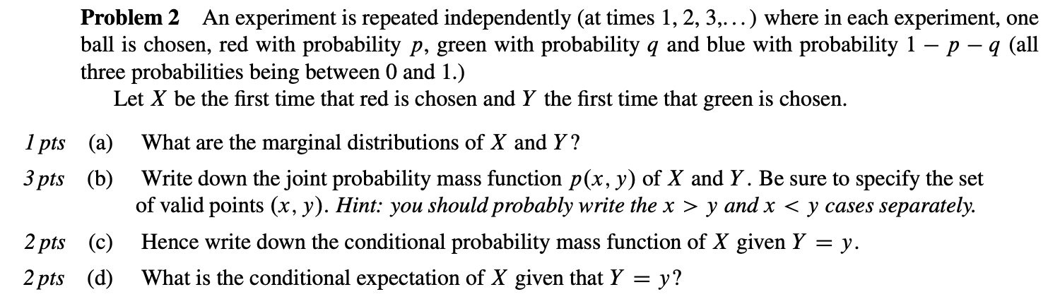Please help solve the following MATHEMATICAL STATISTICS problem: Problem 2 An experiment
