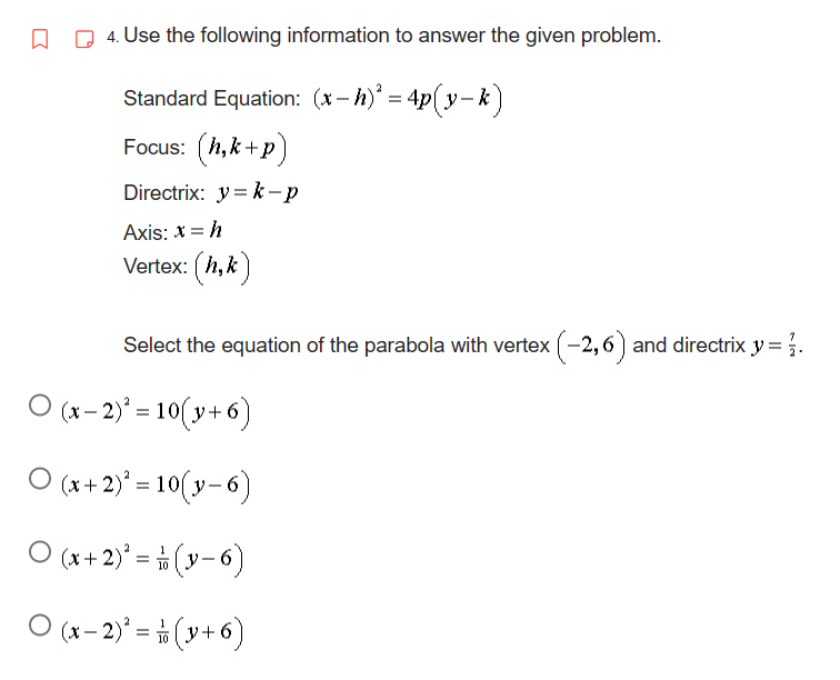 the focus. (2) the directrix. 2. Identify the directrix of the parabola
