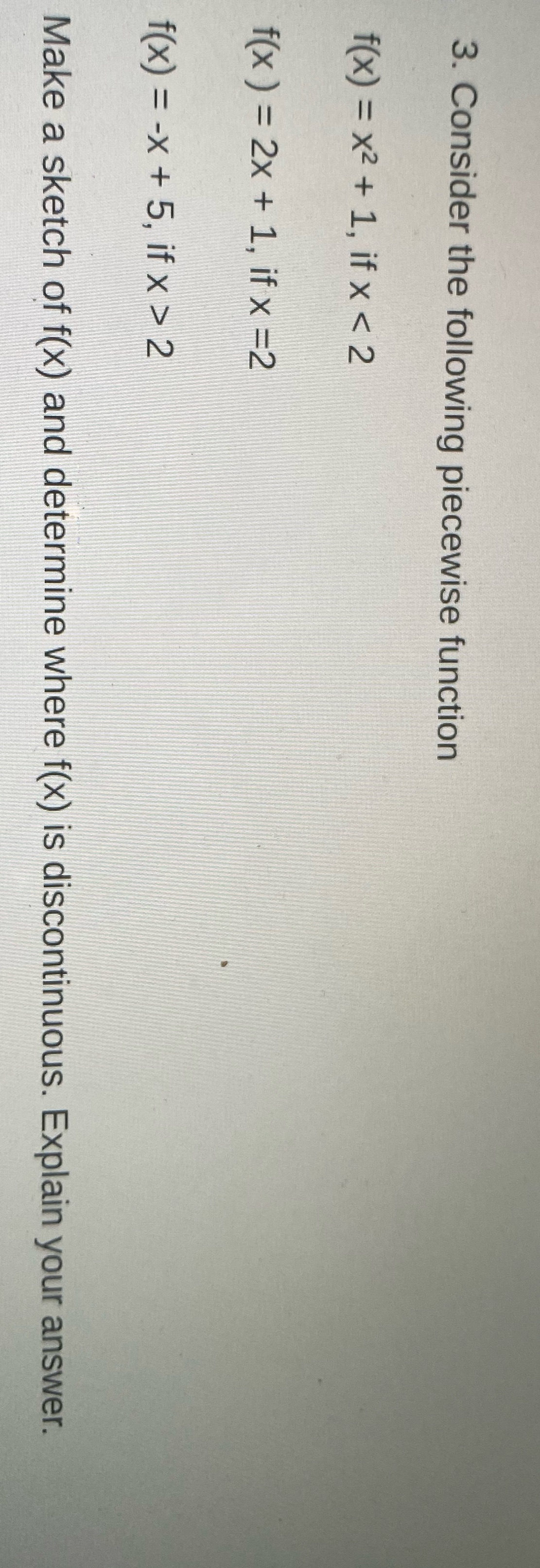  3. Consider the following piecewise function f(x) = x2 + 1,