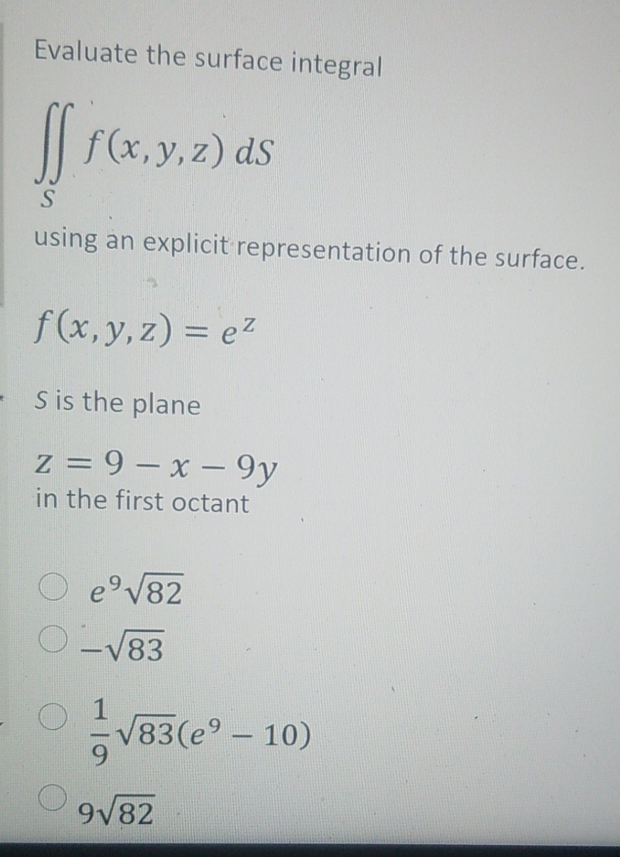 here is my calculus 3 homework Evaluate the surface integral f (x,