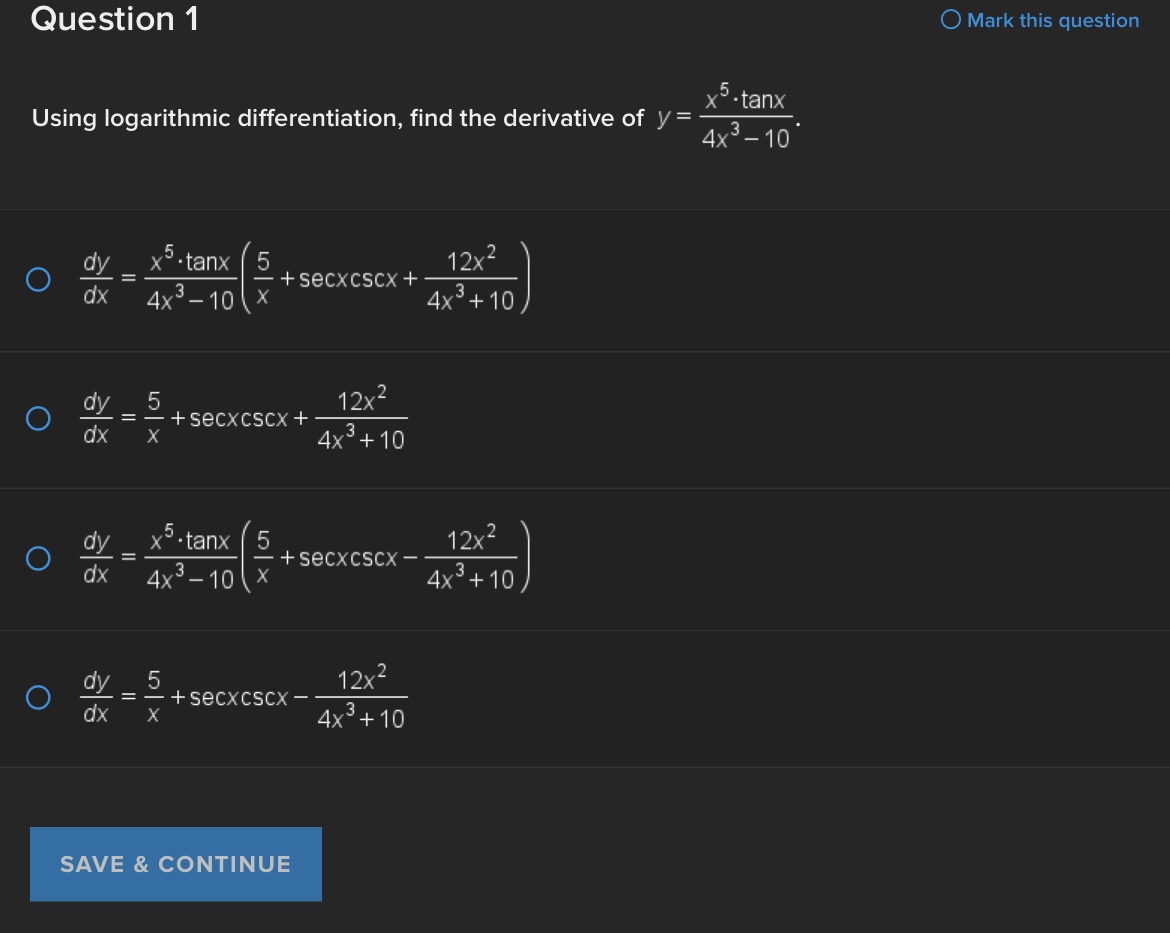  O Mark this question Question 1 x' . tanx Using logarithmic