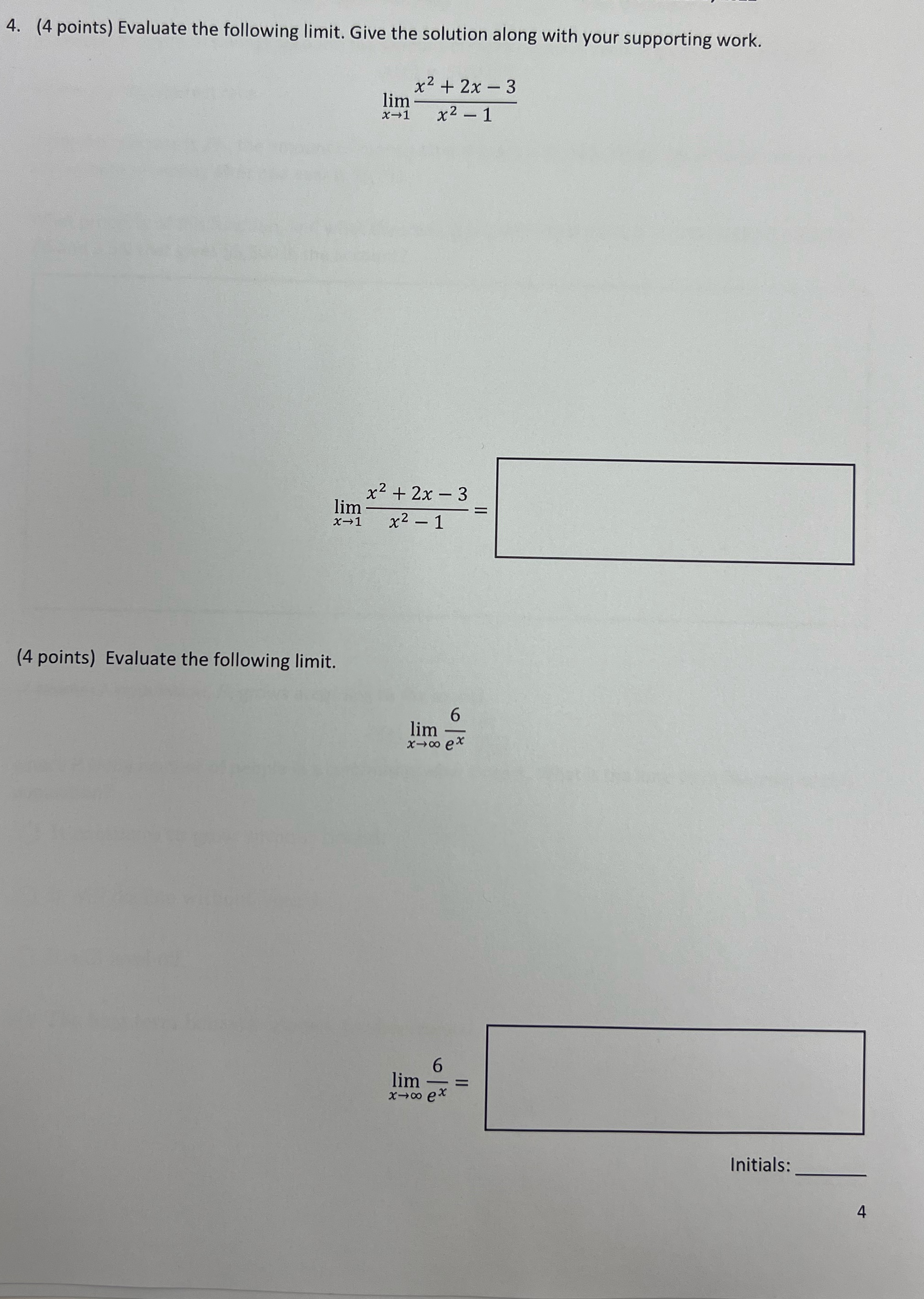 Evaluate the limits. Please show work. 4. (4 points) Evaluate the following