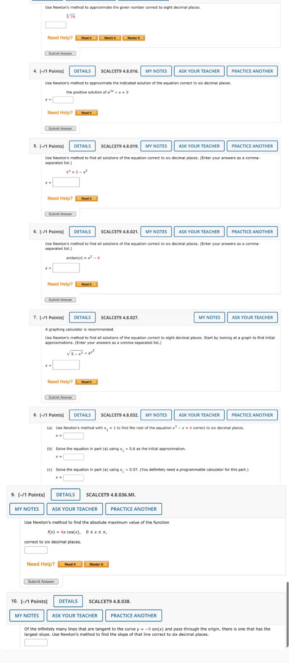 Use Newton's method to approximate the given number correct to eight