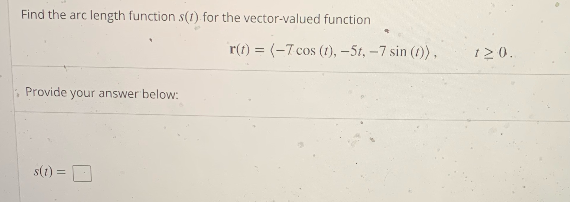 Please get correct answer Find the arc length function s(t) for the