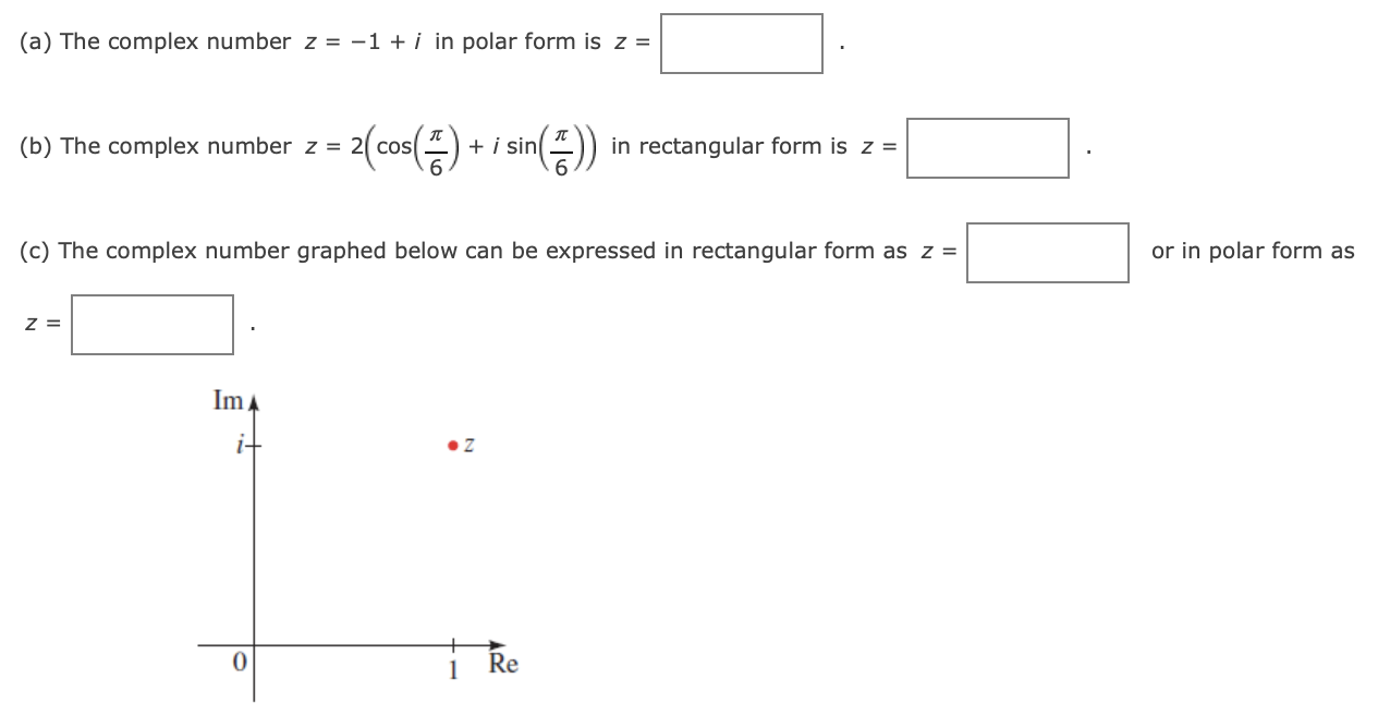 form is z = (b) The complex number z = 2 cos