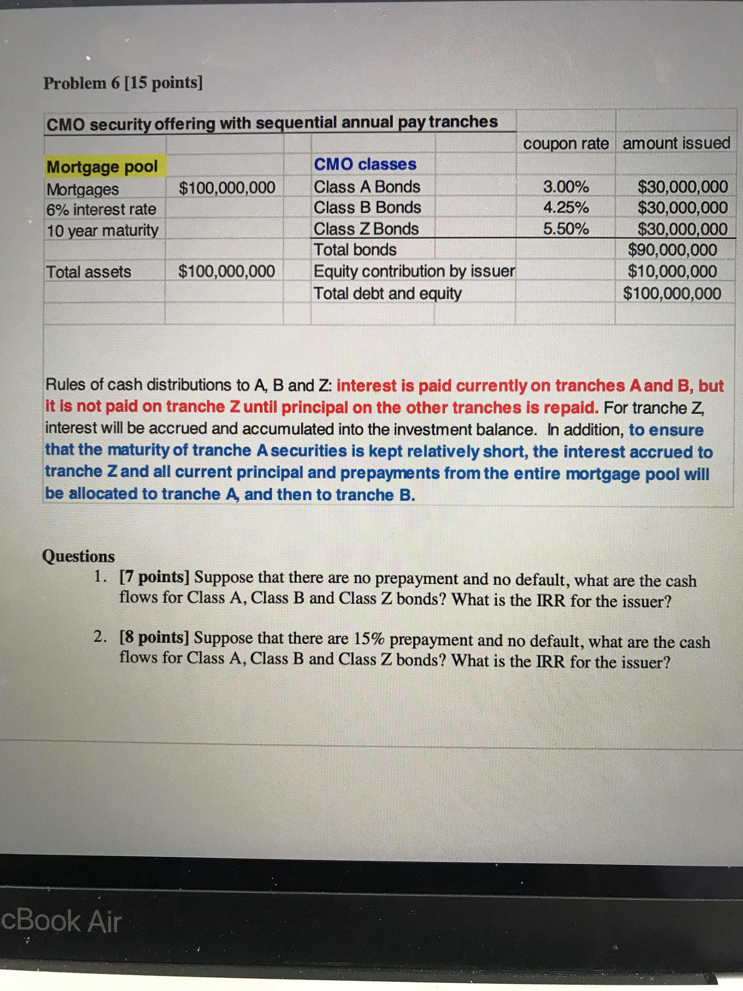  Problem 6 [15 points] CMO security offering with sequential annual pay