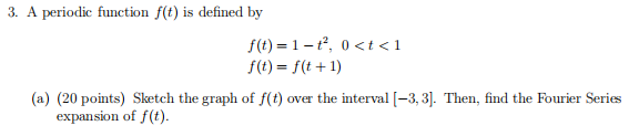 Sketch the graph of f(t) over the interval 31. Then, find the