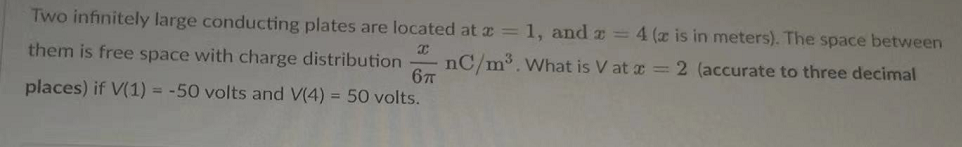 and a = 4 (x is in meters). The space between them