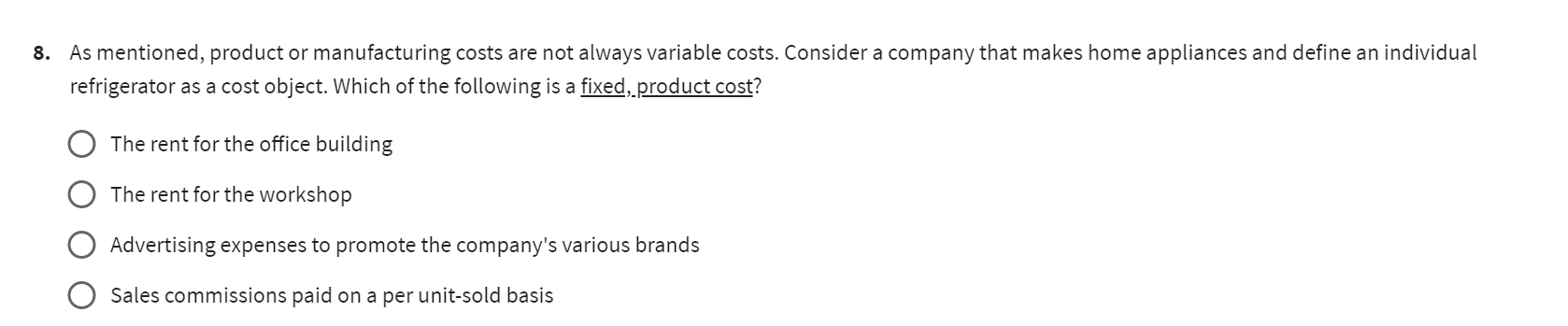 is a direct cost? O The depreciation expense of the equipment used