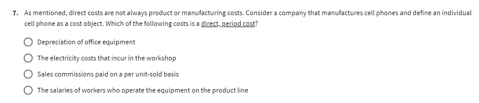 costs are not always variable costs. Consider a company that makes home