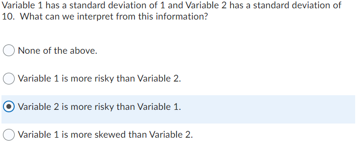 has a standard deviation of 10. What can we interpret from this