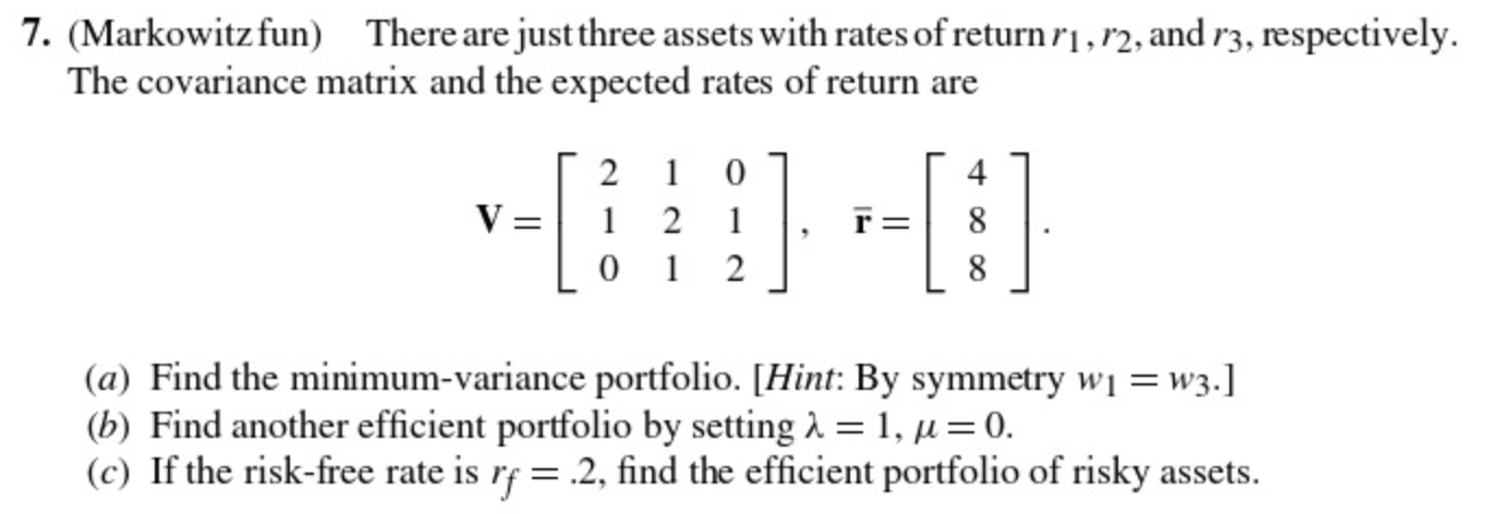 please answer the question on markowitz 7. (Markowitz fun) There are just