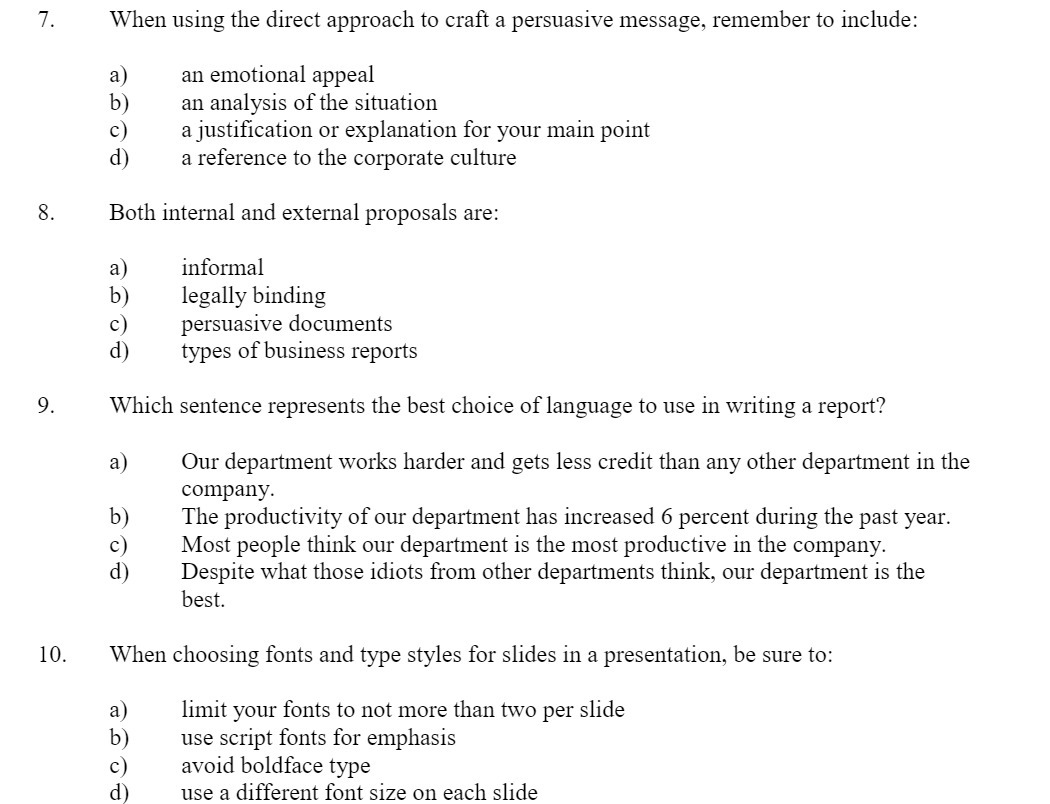 10. When using the direct approach to craft a persuasive message,