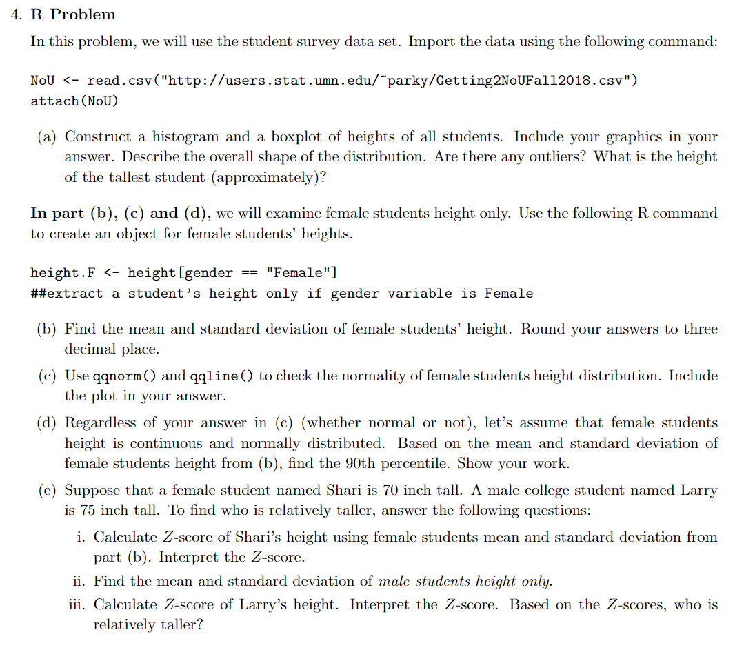  4. R Problem In this problem, we will use the student
