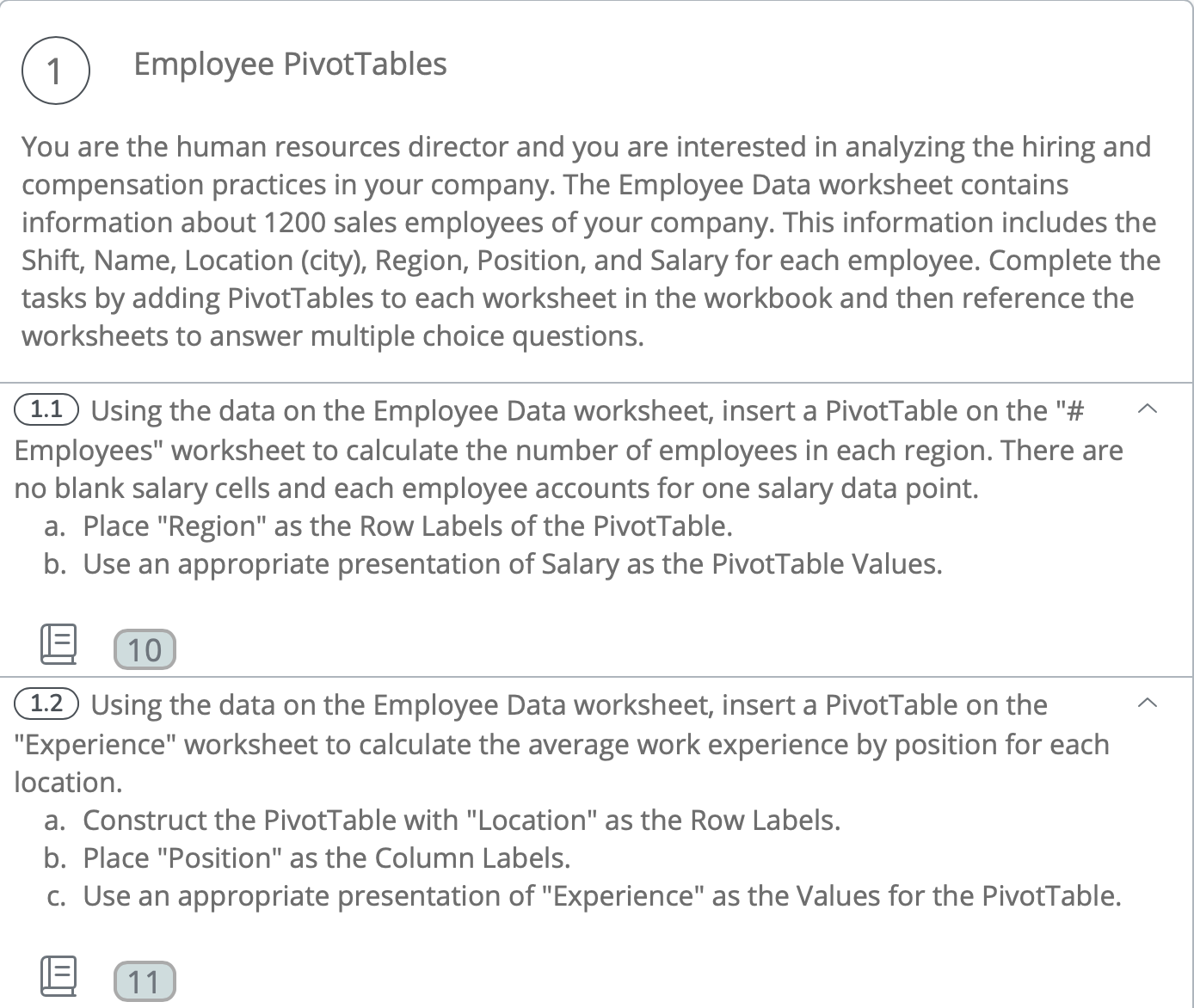 Employee # Shift lame Location Region Position Experience 131 Morning Deanne Abbot