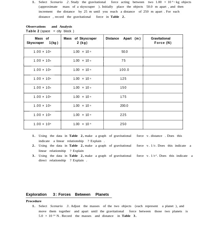 x 10-kg objects (approximate mass of a skyscraper ). Initially place the