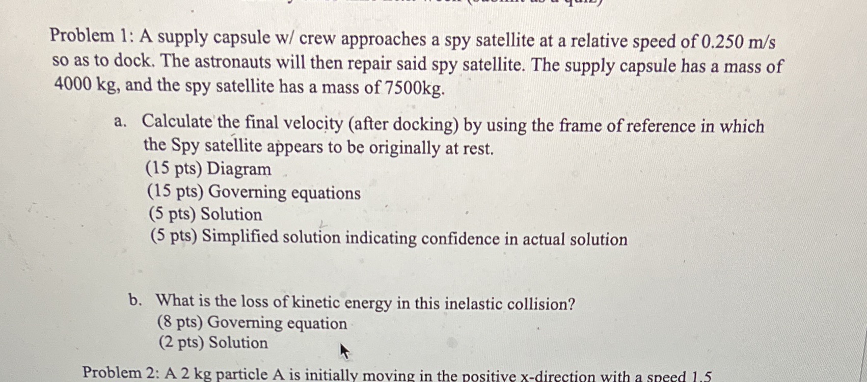  Problem 1: A supply capsule w/ crew approaches a spy satellite