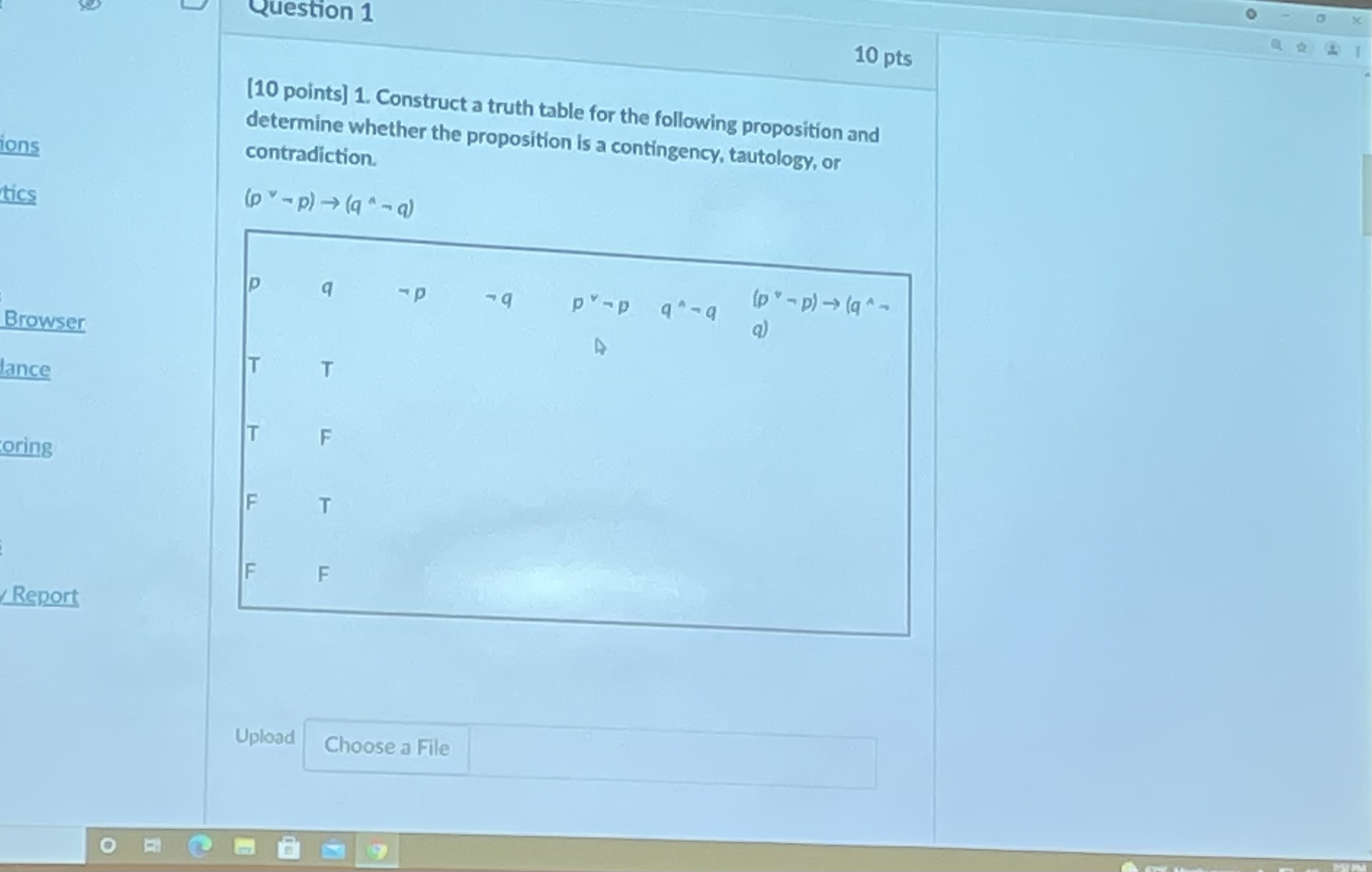  O Question 1 10 pts [10 points] 1. Construct a truth