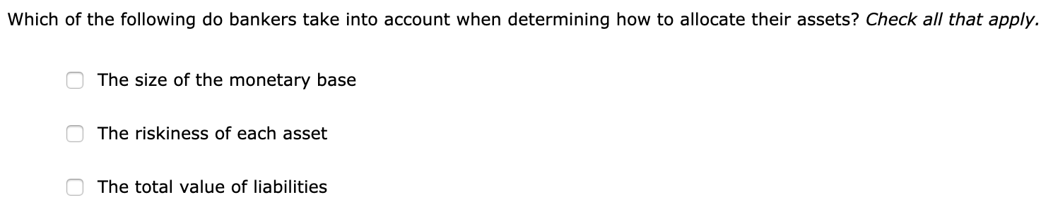 sheet to answer the following questions. Bank's Balance Sheet Assets Liabilities and