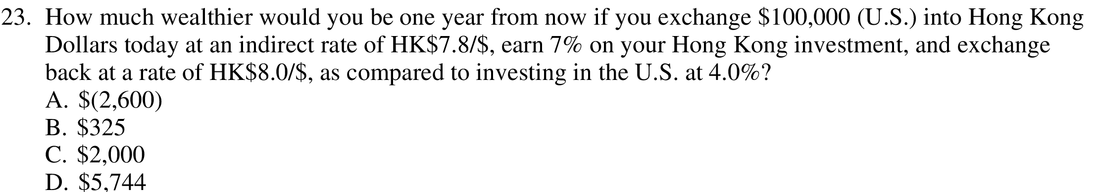  23. How much wealthier would you be one year from now