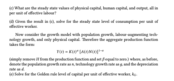 Solow growth model with effective labour and human capital [40 Marks] Consider