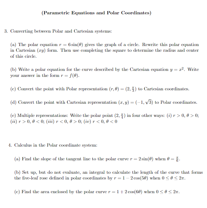 Here are Calculus problem: (Parametric Equations and Polar Coordinates) 3. Converting between
