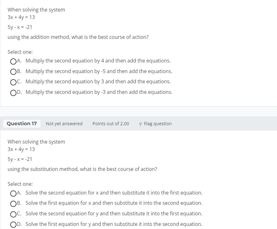 on. Multiply the second equation by 4 and then add the equations.