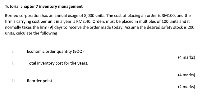 Tutorial chapter 7 inventory management Borneo corporation has an annual usage