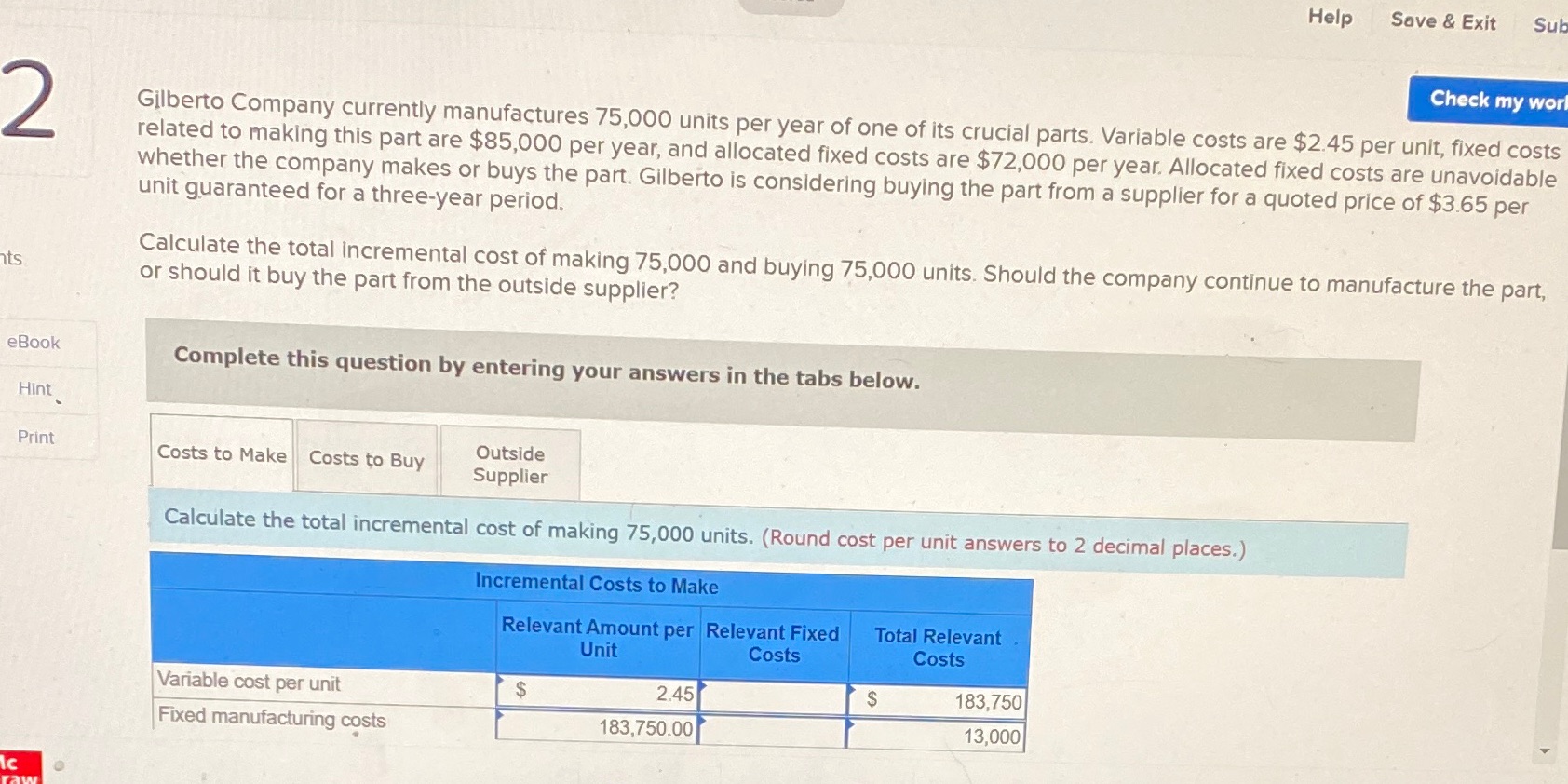 Chapter 10 question 2What's the fixed manufacturing costs? It's keeps saying my