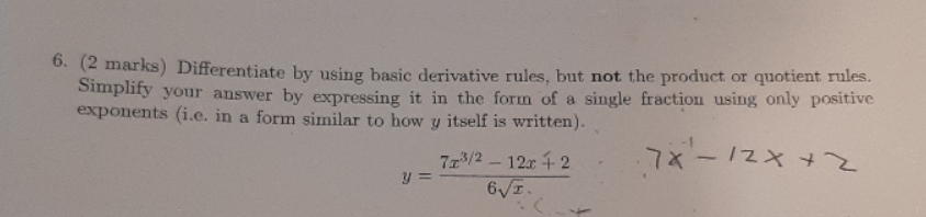 the product or quotient rules. Simplify your answer by expressing it in
