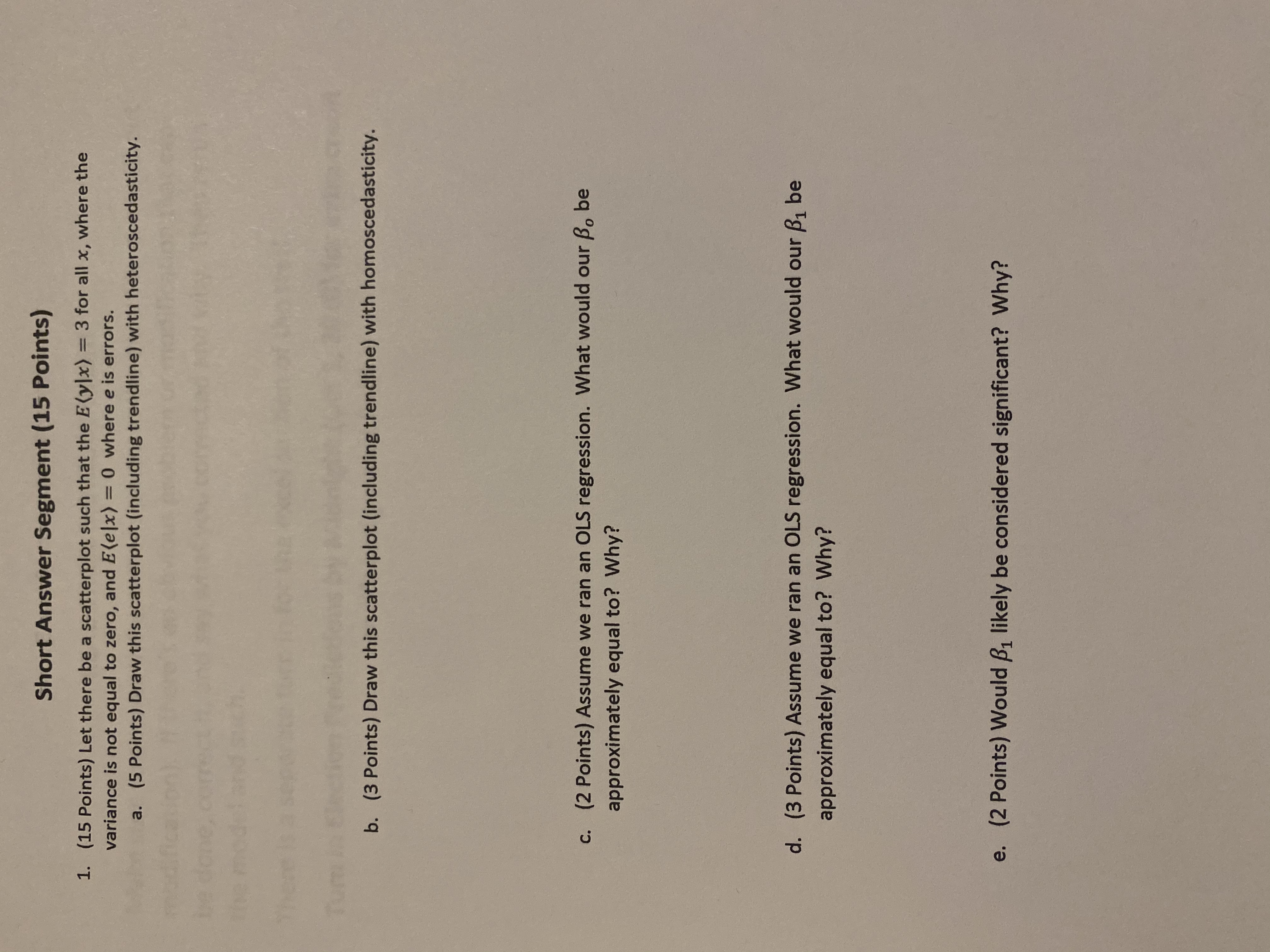 Short Answer Segment (15 Points) 1. (15 Points) Let there be