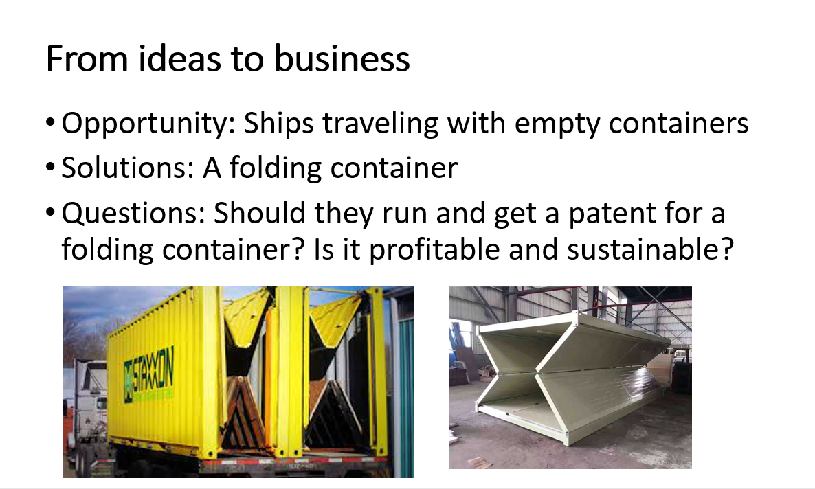 business from that idea. - Containers today on ships, trains or on