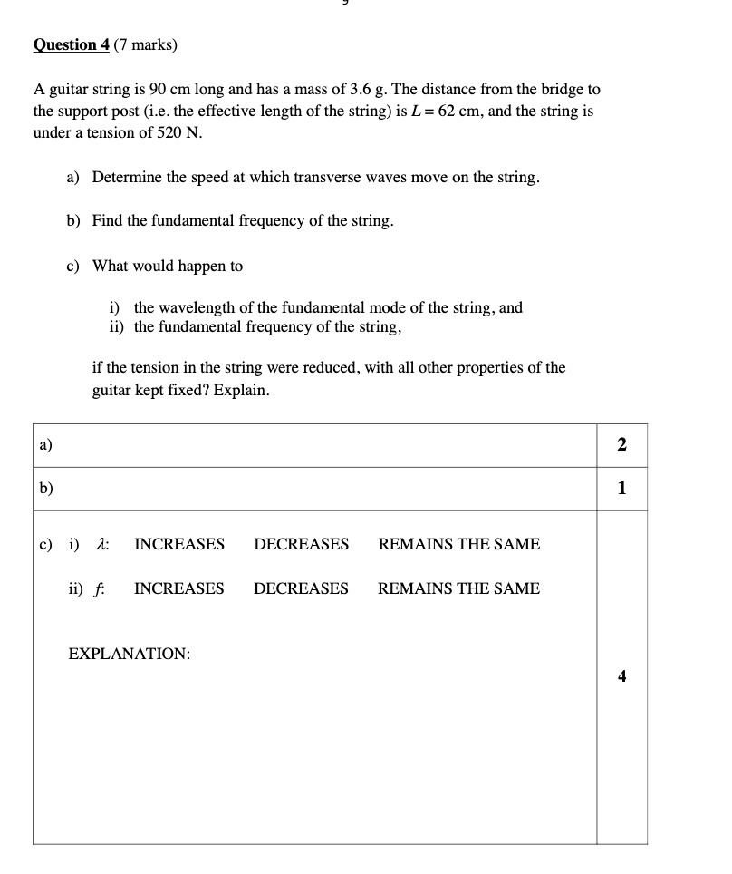  Question 4 (7 marks) A guitar string is 90 cm long