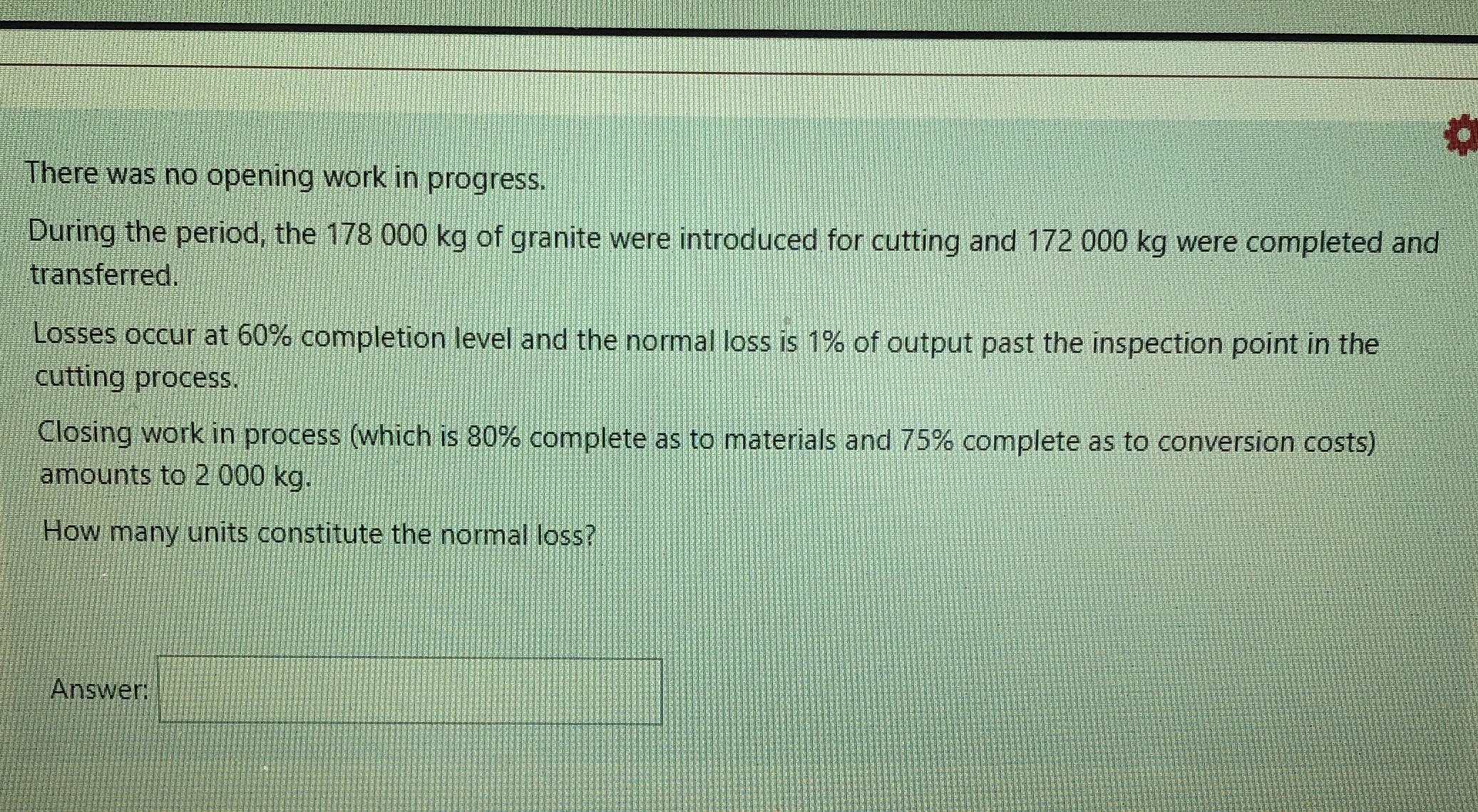  There was no opening work in progress. During the period, the