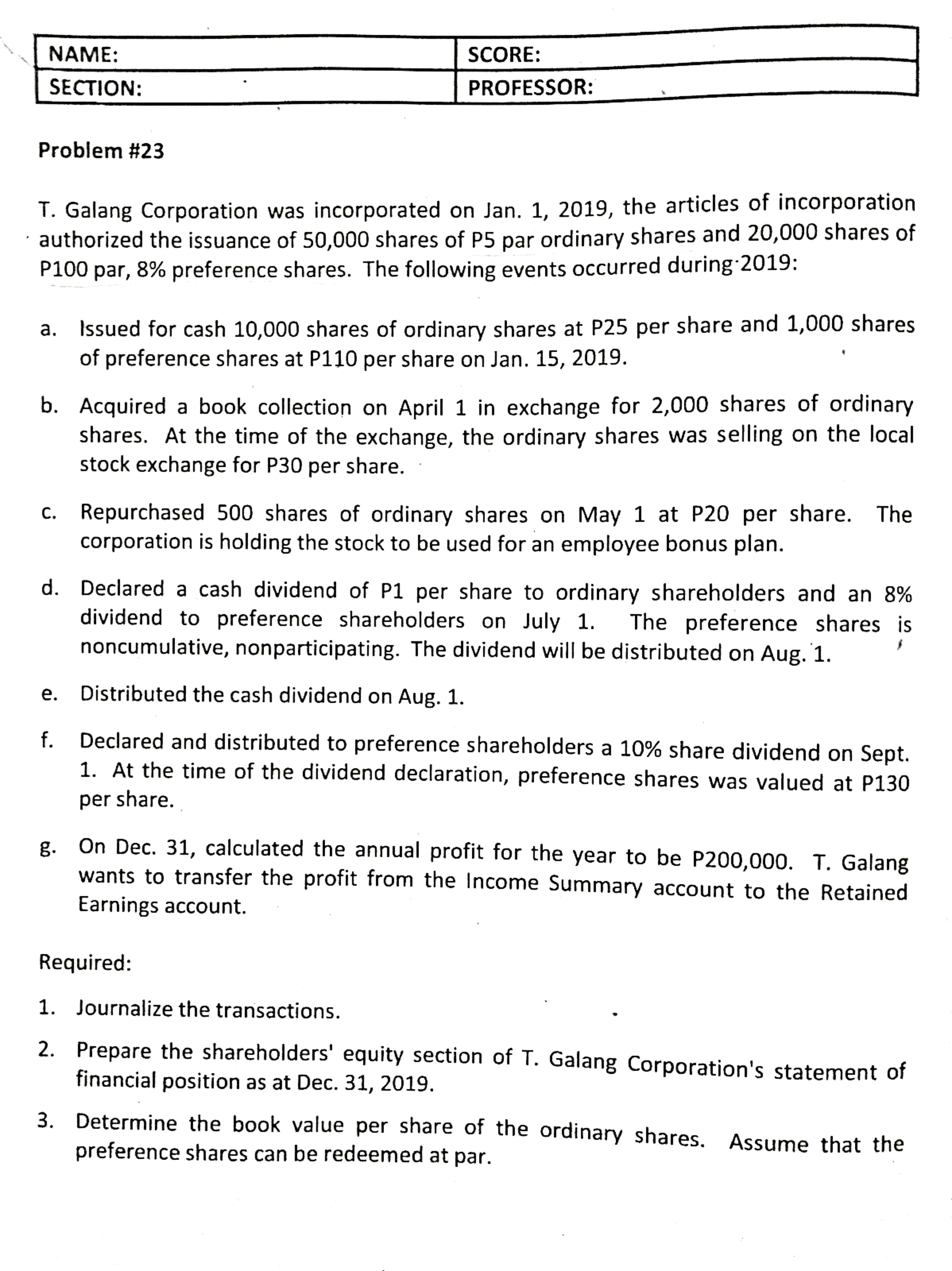 CorporationRequired: SECTION: ' PROFESSOR: . Problem #23 T. Galang Corporation was incorporated